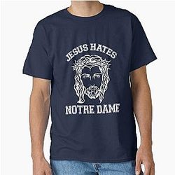 Jesus Hates Notre Dame T-Shirt