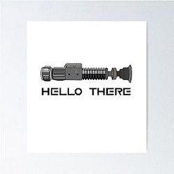 Hello General Kenobi Light Sword Poster