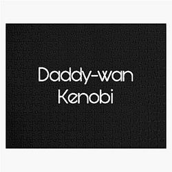 Daddy Want Kenobi Jigsaw Puzzle