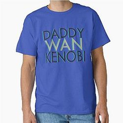Daddy Wan Kenobi T-Shirt