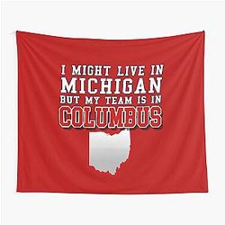I might live in Michigan but my team in Columbus Ohio State