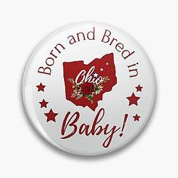 Born and Bred in Ohio Baby Pin