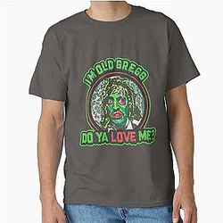 I'm Old Gregg T-Shirt