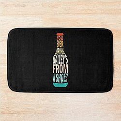 Old Gregg - You Ever Drink Baileys from a Shoe? Bath Mat