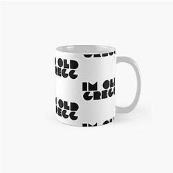 I'm Old Gregg Classic Mug