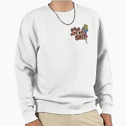 Done with that it Old Gregg Pullover Sweatshirt