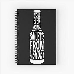 Old Gregg - You Ever Drink Baileys From a Shoe Spiral Notebook