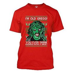 I'm Old Gregg! Do You Ever Drink Eggnog from a Shoe?