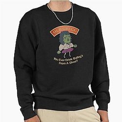 Old Gregg - You ever drink Baileys from a shoe? Pullover Sweatshirt