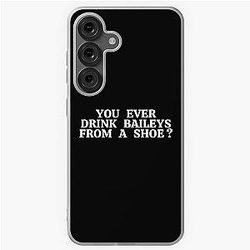 Old Gregg - You Ever Drink Baileys and Samsung Galaxy Case
