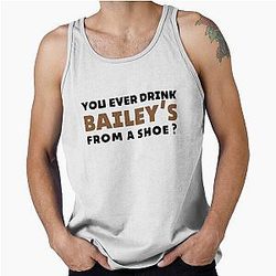 Old Gregg quote - You ever drink Baileys from a shoe  Tank Top