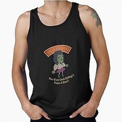 Old Gregg - You Ever Drink Baileys From Shoes Tank Top