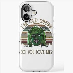 I'm Old Gregg iPhone Tough Case