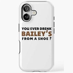 Old Gregg quote You ever try Baileys from a shoe iPhone case