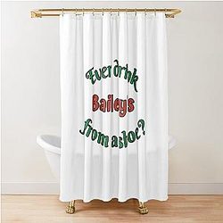 Old Gregg - You Ever Drink Baileys  Shower Curtain