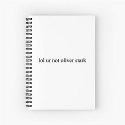 ur not Oliver Stark Spiral Notebook