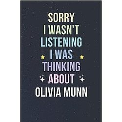 Sorry I Wasn't Listening I Was Thinking About Olivia Munn 6x9 inches 110 page Notebook/ Journal/ Diary/ Notepad/ Composition Book gift for Olivia Munn fans