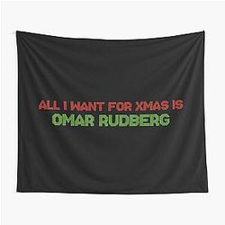 All I Want for Christmas is Omar Rudberg Tapestry