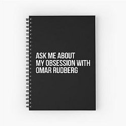 Ask me About my Obsession with Omar Rudberg Notebook