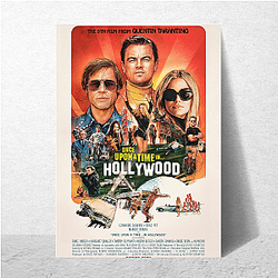 Once Upon a Time in Hollywood is a 2019 movie Once Upon A Time In Hollywood Posters