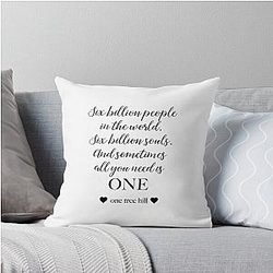 One Tree Hill Six Billion People Throw Pillow