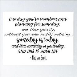 One Tree Hill - One Day You're SeventeenPoster