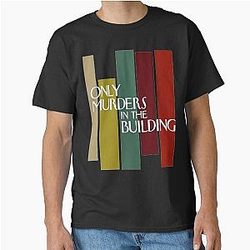 Only Murders In The Building Hoodie Classic T-Shirt