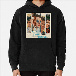 On Swift Horses Fan Art On Swift Horses Hoodies