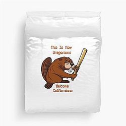 How Oregonians Welcome Californians Duvet Cover