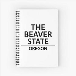 The Beaver State Oregon Notebook