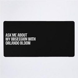 Ask About my Obsession with Orlando Bloom Mat