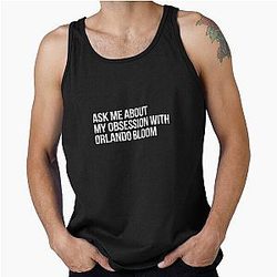 Ask Me About My Obsession with Orlando Bloom Tank Top