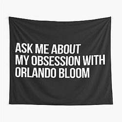 Ask me about my obsession with Orlando Bloom tapestry