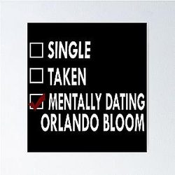 Mentally Dating Orlando Bloom Poster
