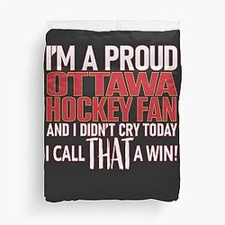 Proud Ottawa Hockey Fan Doesn't Cry Duvet Cover