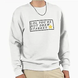 You're Not Drew Starkey Outer Banks Pullover Sweatshirt