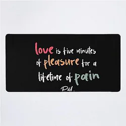 Pogue Life Outer Banks Love is minutes of pleasure for a lifetime of pain Desk Mat
