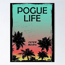 Pogue Life Outer Banks Gift For Men and Women Poster