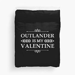 Outlander is my Valentine Duvet Cover