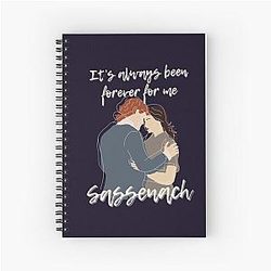 Outlander - It's always been forever Sassenach Notebook