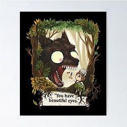 You have beautiful eyes over the garden wall poster