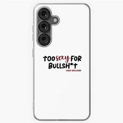 Too sexy for my and Samsung Galaxy Soft Case
