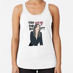 Too sexy for my (Paget Brewster quote) Racerback Tank Top
