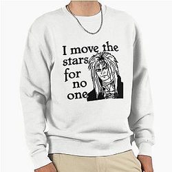 I Move the Stars for Jareth Labyrinth Goblin King Movie Pullover Sweatshirt