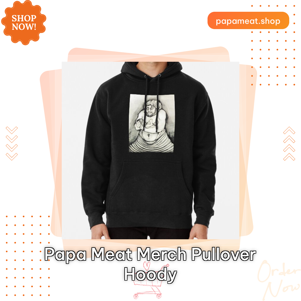Papa Meat Merch Pullover Hoody