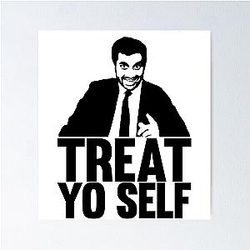 Treat Yourself Parks and Recreation Poster
