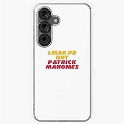 ur not Patrick Mahomes Samsung Galaxy Soft Case
