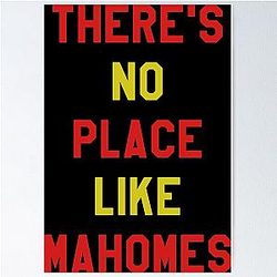 Patrick Mahomes - There's No Place Like Home For Men & Women Poster