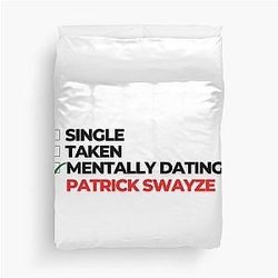 Mentally Dating Patrick Swayze Duvet Cover becomes 
Mentally dating Patrick Swayze duvet cover