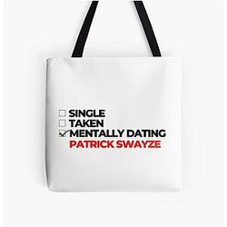 Mentally Dating Patrick Swayze Tote Bag